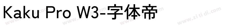 Kaku Pro W3字体转换 Kaku Pro W3字体转换
